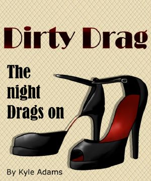 [Dirty Drag 02] • The Night Drags On